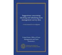 Suggestions concerning checking and tabulating farm management survey data: A desk manual for investigators