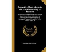 Suggestive Illustrations On The Gospel According To Matthew