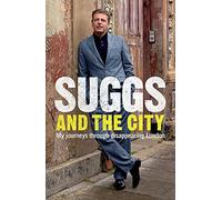 Suggs et la ville : Voyages à travers la disparition de Londres