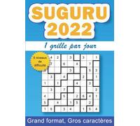 Suguru 2022, 1 grille par jour: 365 grilles de Suguru 9x9 pour adulte, 5 niveaux de difficulté, gros caractères, grand format A4