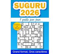 Suguru 2026, 1 grille par jour pendant 1 an: 365 grilles de Suguru / Kemaru 9x9 pour adulte, 5 niveaux de difficulté, gros caractères, grand format A4
