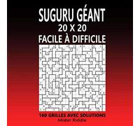 SUGURU GÉANT 20 x 20 - FACILE À DIFFICILE - 160 GRILLES AVEC SOLUTIONS
