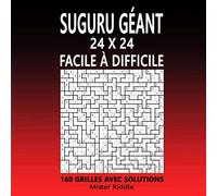 SUGURU GÉANT 24 x 24 - FACILE À DIFFICILE - 160 GRILLES AVEC SOLUTIONS