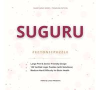 Suguru Puzzle Book for Seniors & Adults: 100 Large Print Puzzles with Solutions | Sharp Mind Series Premium Edition | Medium-Hard Logic Games for Visual Intelligence (Tectonic / Number Blocks)