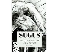 Sugus: Historia de una adopción