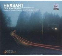 Suhubiette, Joël - Hersant - Der Wanderer, Oeuvres chorales