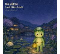 Sui and the Last Little Light: A Kappa Bedtime Story