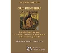 Sui pensieri. Istruzioni per praticare la custodia del cuore e della mente nel cammino spirituale