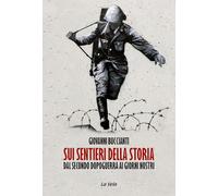 Sui sentieri della storia. Dal secondo dopoguerra ai giorni nostri
