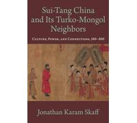 Sui-Tang Chine et ses voisins turco-mongols – Oxford University Press