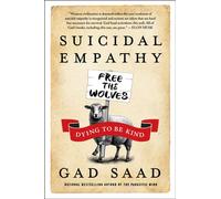 Suicidal Empathy Dying to Be Kind - Gad Saad - Broadside Books - ebook (ePub) - Livre