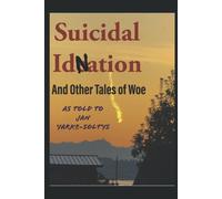 Suicidal Id Nation: And Other Tales Of Woe