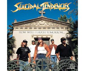 Suicidal Tendencies - How Will I Laugh Tomorrow When I Can't Even Smile Today