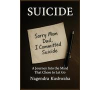 Suicide: A journey into the mind that chose to let go