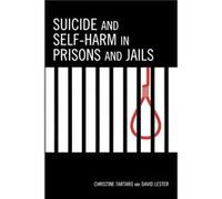 Suicide and SelfHarm in Prisons and Jails by David Lester Collectif (Auteur)
