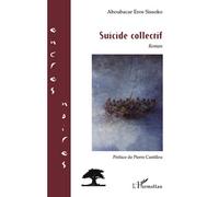 Suicide collectif - Aboubacar Eros Sissoko - L'harmattan - broché - Roman