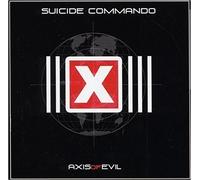 Suicide Commando - Axis of Evil [Import]