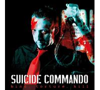 Suicide Commando - Bind, Torture, Kill