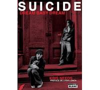 SUICIDE Dream baby dream