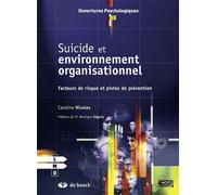 Suicide et environnement organisationnel Facteurs de risque et pistes de prévention - Caroline Nicolas - De Boeck Supérieur - broché - Essai