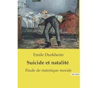 Suicide et natalité: Étude de statistique morale