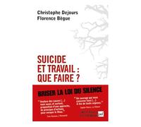 Suicide et travail : que faire ? - Florence Bègue - Puf - broché - Essai