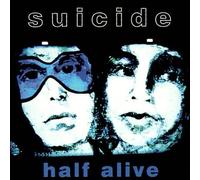 Suicide - Half Alive [Import]