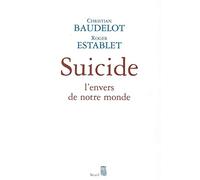 Suicide: L'envers de notre monde