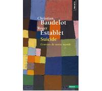 Suicide L'envers de notre monde - Christian Baudelot - Points - Poche - Essai