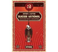 Suicide national L'aide militaire fournie à l'Union soviétique - Antony C. Sutton - Ethos Eds - broché - Essai