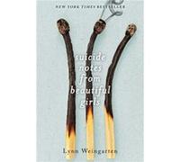 Suicide Notes from Beautiful Girls by Lynn Weingarten Lynn Weingarten (Auteur)