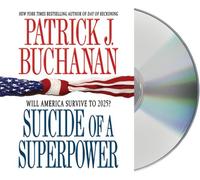 Suicide of a Superpower: Will America Survive to 2025?