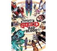 Suicide Squad Bad Blood by Bruno Redondo Bruno Redondo (Auteur)