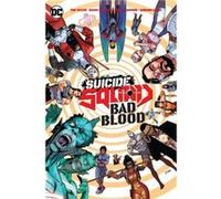 Suicide Squad Bad Blood by Bruno Redondo Tom Taylor Bruno Redondo (Auteur)
