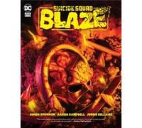 Suicide Squad Blaze by Simon Spurrier Simon Spurrier (Auteur)