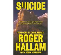 Suicide: The Political and Legal Implications of Creating Endless Mass Death