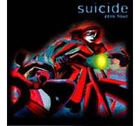 Suicide - Zero Hour