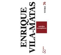 Suicides exemplaires - Enrique Vila-Matas - Bourgois - broché - Roman