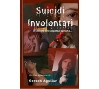 Suicidi Involontari: Il Terrore Che Aspetta Ognuno...