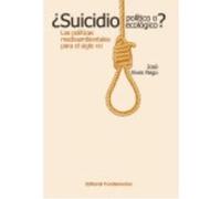 ¿Suicidio Político O Ecológico?: Las Políticas Medioambientales Para El Siglo Xxi - Vives Rego, José Vives Rego, José (Auteur)