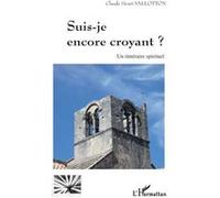 Claude Henri Vallotton – Suis-je encore croyant ? – Un itinéraire spirituel – Broché