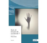 Suis-Je Encore de ce Monde ? - Roland Noël - Nombre 7 - broché - Roman