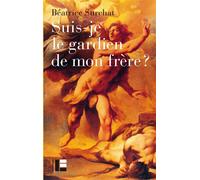 Suis-Je Le Gardien De Mon Frère ?