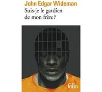 Suis-je le gardien de mon frère ? John Edgar Wideman (Auteur), Marianne Guénot (Traduction)