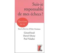 SUIS-JE RESPONSABLE DE MES ECHECS