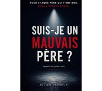 Suis-je un mauvais père ?