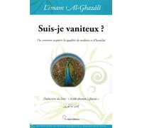 Suis-je vaniteux ? : Ou comment acquérir les qualités de modestie et d'humilité