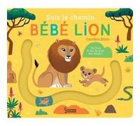 Suis le chemin bébé lion Carolina Buzio (Auteur)