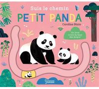 Carolina Buzio – Suis le chemin petit panda – Larousse – Cartonné