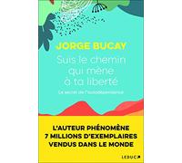 Suis le chemin qui mène à ta liberté